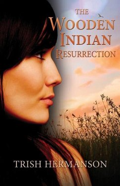 The Wooden Indian Resurrection - Hermanson, Trish