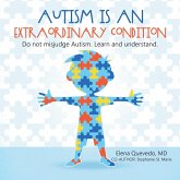 Autism is an Extraordinary Condition