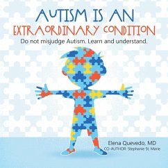 Autism is an Extraordinary Condition - Quevedo MD, Elena; St. Marie, Stephanie