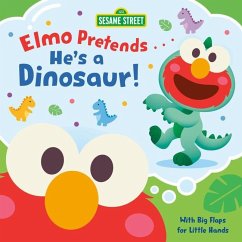Elmo Pretends... He's a Dinosaur! (Sesame Street) - Posner-Sanchez, Andrea