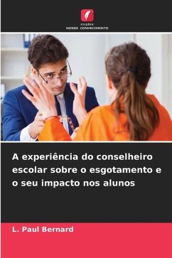 A experiência do conselheiro escolar sobre o esgotamento e o seu impacto nos alunos - Bernard, L. Paul