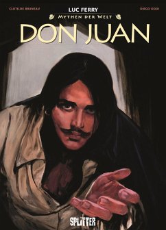 Mythen der Welt: Don Juan - Ferry, Luc;Bruneau, Clotilde