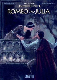 Mythen der Welt: Romeo und Julia - Ferry, Luc;Bruneau, Clotilde