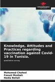 Knowledge, Attitudes and Practices regarding vaccination against Covid-19 in Tunisia.
