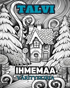 TALVEN IHMEMAA Värityskirja aikuisille - Books, Adult Coloring