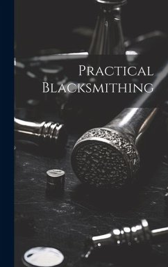 Practical Blacksmithing - Anonymous