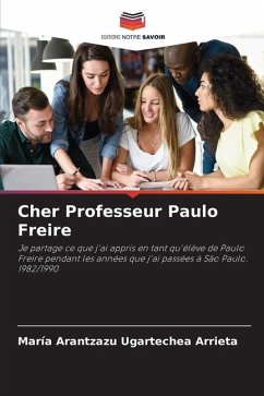 Cher Professeur Paulo Freire - Ugartechea Arrieta, María Arantzazu