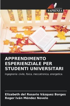 APPRENDIMENTO ESPERIENZIALE PER STUDENTI UNIVERSITARI - Vázquez Borges, Elizabeth del Rosario;Méndez Novelo, Roger Iván