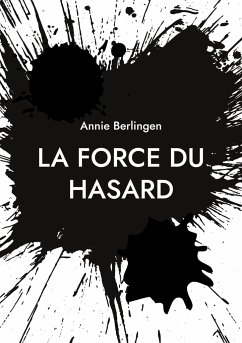 La force du hasard - Berlingen, Annie