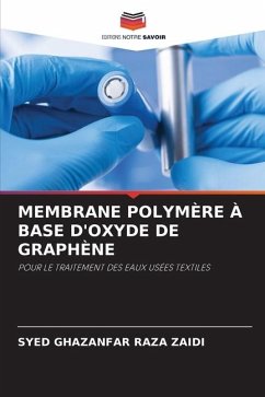 MEMBRANE POLYMÈRE À BASE D'OXYDE DE GRAPHÈNE - Raza Zaidi, Syed Ghazanfar