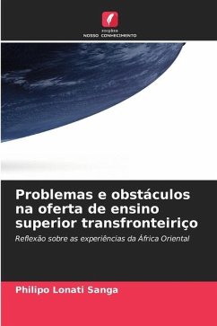 Problemas e obstáculos na oferta de ensino superior transfronteiriço - Sanga, Philipo Lonati