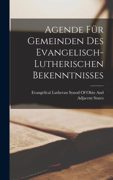 Agende für Gemeinden des Evangelisch-Lutherischen Bekenntnisses