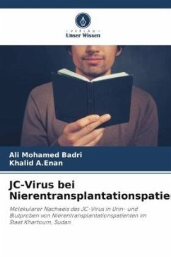 JC-Virus bei Nierentransplantationspatienten - Mohamed Badri, Ali;A.Enan, Khalid