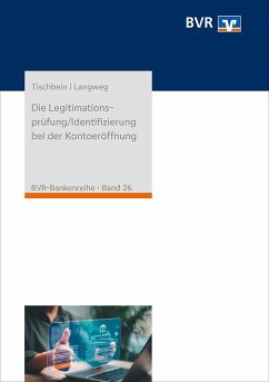 Die Legitimationsprüfung/Identifizierung bei der Kontoeröffnung - Tischbein, Heinz-Jürgen;Langweg, Peter