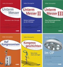 Unterm Messer I-III, Kongressgeschichten, Auf Kongressreisen, Im OP, 6 Teile - Schumpelick, Volker