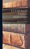 3 1/2 Monate Fabrik-Arbeiterin