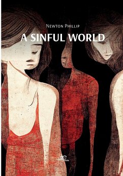 A SINFUL WORLD - Philip, Newton