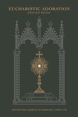 Eucharistic Adoration Prayer Book