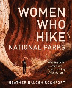Women Who Hike National Parks - Rochfort, Heather Balogh