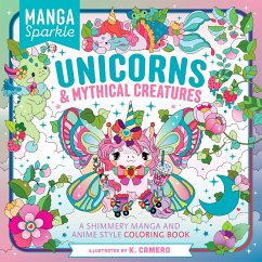 Manga Sparkle: Unicorns & Mythical Creatures - Camero, K.