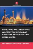 PRINCÍPIOS PARA MELHORAR O DESENVOLVIMENTO DAS EMPRESAS ENERGÉTICAS DO UZBEQUISTÃO