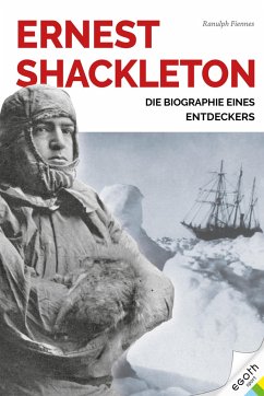 Ernest Shackleton - Fiennes, Ranulph