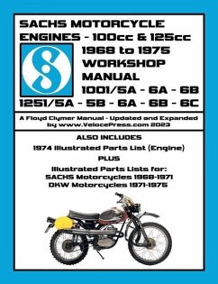 SACHS 100cc & 125cc ENGINES 1968-1975 WORKSHOP MANUAL - INCLUDING DATA FOR THE SACHS & DKW MOTORCYCLES THAT UTILIZED THESE ENGINES