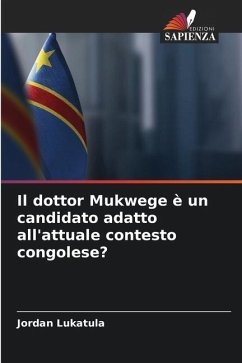 Il dottor Mukwege è un candidato adatto all'attuale contesto congolese? - Lukatula, Jordan