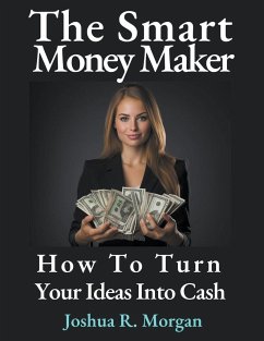 The Smart Money Maker - Morgan, Joshua R