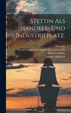 Cover Stettin als Handels- und Industrieplatz.