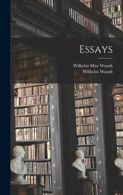 Essays - Wundt, Wilhelm Max; Wundt, Wilhelm