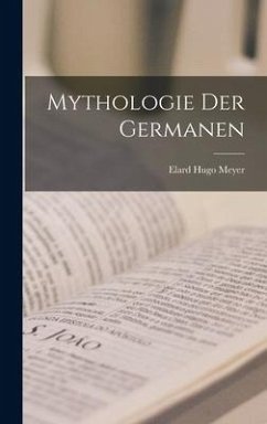 Mythologie Der Germanen - Meyer, Elard Hugo