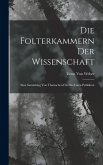 Die Folterkammern Der Wissenschaft Die Folterkammern Der Wissenschaft