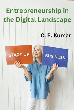 Entrepreneurship in the Digital Landscape - Kumar, C. P.