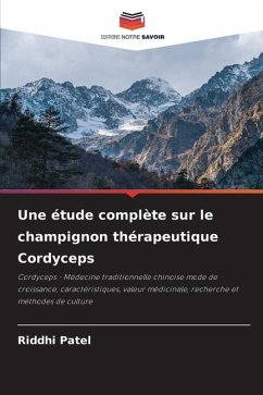 Une étude complète sur le champignon thérapeutique Cordyceps - Patel, Riddhi