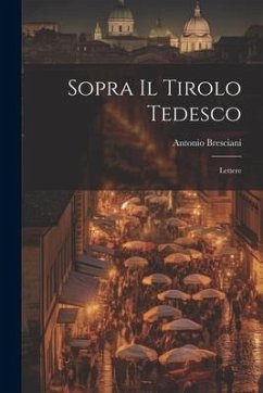 Sopra Il Tirolo Tedesco - Bresciani, Antonio