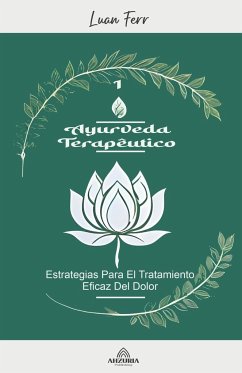 Cover Ayurveda terapéutico - Estrategias Para El Tratamiento Eficaz Del Dolor