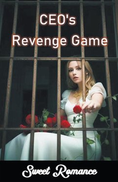 CEO's Revenge Game - Sweet Romance