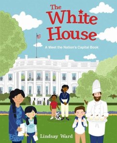 The White House: A Meet the Nation's Capital Book - Ward, Lindsay