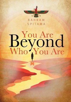 You Are Beyond Who You Are - Spitama, Bahram
