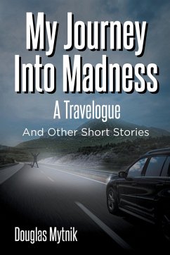 My Journey Into Madness - Mytnik, Douglas