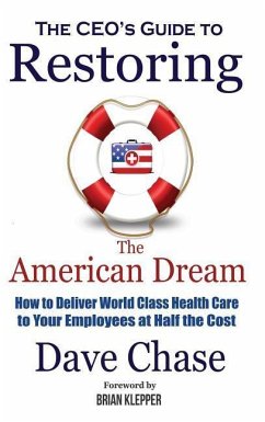 CEO's Guide to Restoring the American Dream - Chase, Dave