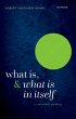What Is, and What Is in Itself - Bild 1