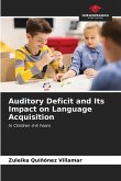 Auditory Deficit and Its Impact on Language Acquisition