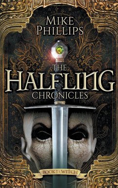 The Halfling Chronicles. - Phillips, Mike