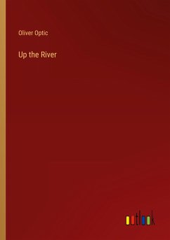 Up the River - Optic, Oliver