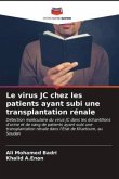 Le virus JC chez les patients ayant subi une transplantation rénale