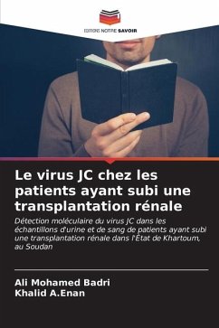 Le virus JC chez les patients ayant subi une transplantation rénale - Mohamed Badri, Ali;A.Enan, Khalid