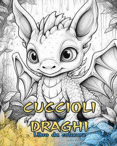 CUCCIOLI DRAGHI Libro da colorare - Books, Baby Dragons Coloring