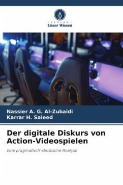 Der digitale Diskurs von Action-Videospielen - A. G. Al-Zubaidi, Nassier;Saieed, Karrar H.